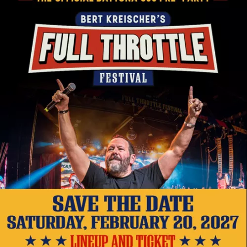 A poster for Bert Kreischer&rsquo;s &ldquo;Full Throttle&rdquo; Festival at Daytona 500 pre-party, with date info for Saturday, Feb 20, 2027.