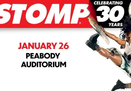 A &ldquo;STOMP&rdquo; show poster: celebrating 30 years, featuring a performer, on Jan 26 at the Peabody Auditorium.