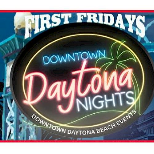 Neon-style sign for 'Downtown Daytona Nights,' promoting downtown Daytona Beach events, with 'First Fridays' text above it.