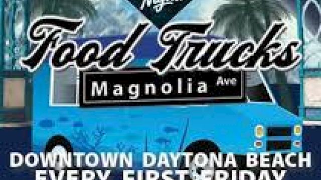 The image advertises "Downtown Daytona Nights Food Trucks" on Magnolia Ave, happening every first Friday from 5:00 to 9:00 PM in downtown Daytona Beach.