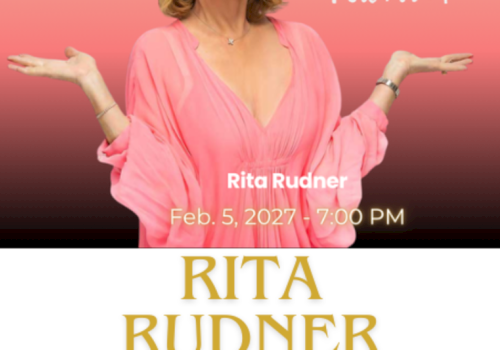 A poster showing comedian Rita Rudner in a pink dress, arms out, with the date Feb. 5, 2027, 7:00 PM.