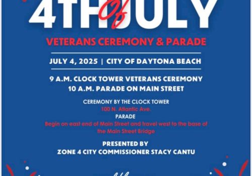 4th of July Veterans Ceremony & Parade flyer for Daytona Beach, July 4, 2025. Events at 9 a.m. and 10 a.m. Presented by Stacy Cantu.
