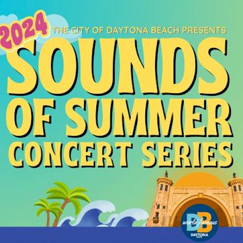 An image promoting the "2024 Sounds of Summer Concert Series" presented by the City of Daytona Beach, featuring palm trees, waves, and a sunset scene.