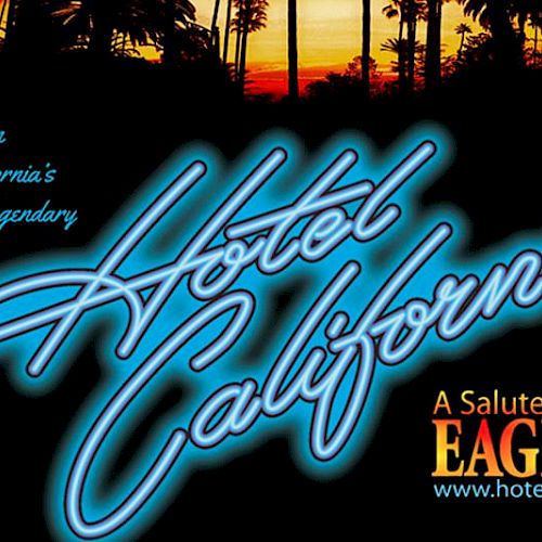 The image shows a neon-style sign reading "Hotel California" with a tropical sunset background, promoting a tribute to the Eagles.