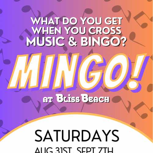 A flyer advertising Mingo at Bliss Beach, a music and bingo event, happening on Saturdays in August and September at 6:30 PM. Family-friendly with prizes.