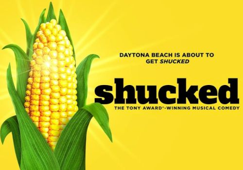 A promo for &ldquo;Shucked&rdquo; features glowing corn and the headline: Daytona Beach is about to get shocked.