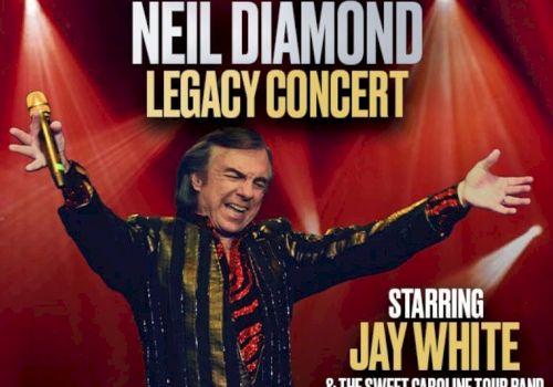 A poster for the "Neil Diamond Legacy Concert" featuring Jay White, holding a microphone with arms outstretched, in a dynamic pose.