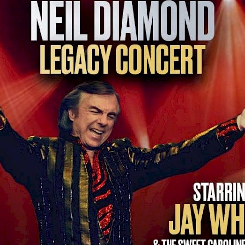 A poster for the "Neil Diamond Legacy Concert" featuring Jay White, holding a microphone with arms outstretched, in a dynamic pose.