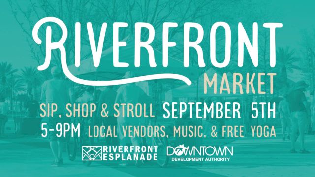 Riverfront Market flyer for September 5th, 5-9 PM. Features sip, shop, stroll, local vendors, music, and free yoga.