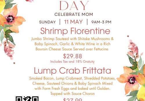 Mother’s Day menu with shrimp Florentine and lump crab frittata, prices, and details, adorned with floral design.