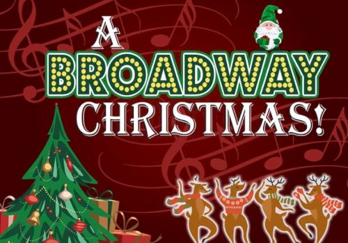 A festive image with "A Broadway Christmas!" text, featuring a tree, dancing reindeer, musical notes, and a small Santa figure.