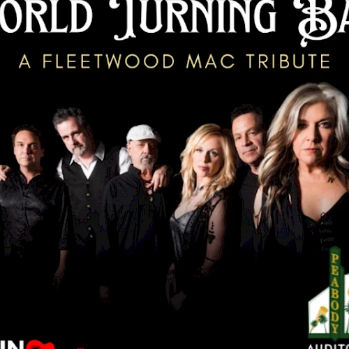 The image shows the "World Turning Band," a Fleetwood Mac tribute band, with members standing together and Peabody Auditorium mentioned.
