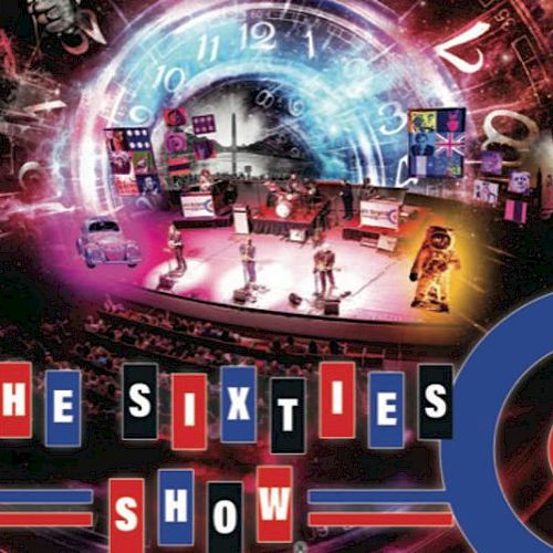 This image features a vibrant retro design with "The Sixties Show" text, and various 1960s cultural elements like clocks and people.