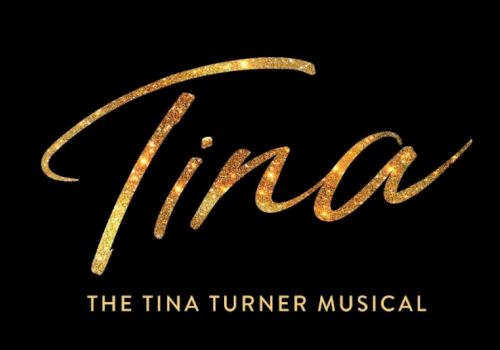 The image displays the logo for "Tina: The Tina Turner Musical" with elegant gold lettering on a black background.