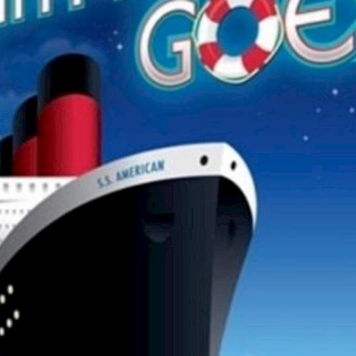 The image shows a stylized cruise ship labeled "S.S. American" with text reading "Anything Goes" featuring a life preserver in the "O" of "Goes".