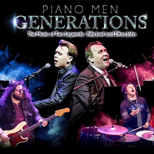 This image promotes "Piano Men Generations," a tribute concert to Billy Joel and Elton John, featuring performers on keyboards, guitar, and drums.