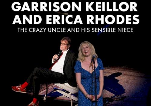 Comic poster for &ldquo;Garrison Keillor and Erica Rhodes: The Crazy Uncle and His Sensible Niece.&rdquo;