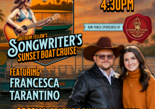 The image is a poster for "Southern Fellow's Songwriter’s Sunset Boat Cruise," featuring Francesca Tarantino, with an event time of 4:30 PM.