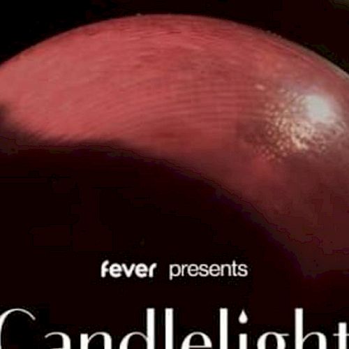 The image shows a poster featuring "fever presents Candlelight" with a glowing red sphere, likely promoting an event or concert.